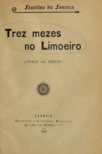 Trez mezes no Limoeiro (notas da prisão)