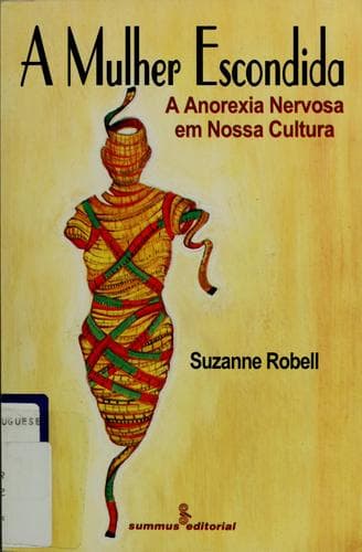 A mulher escondida: a anorexia nervosa em nossa cultura
