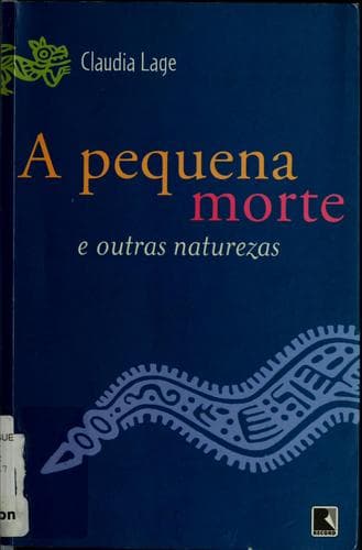 A pequena morte e outras naturezas
