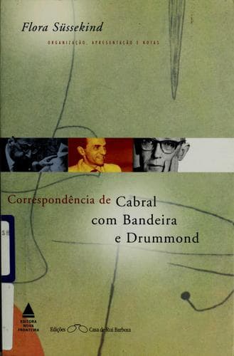 Correspondência de Cabral com Bandeira e Drummond