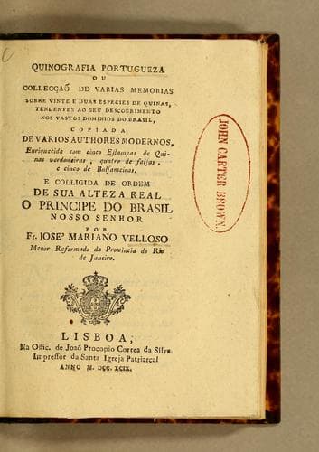 Quinografia portugueza: ou colleccaõ de varias memorias sobre vinte e duas especies de quinas, tnedentes ao seu descobrimento nos vastos dominios do Brasil
