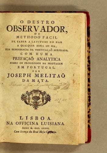 O destro observador, ou methodo facil de saber a latitude no mar a qualquer hora do dia, sem dependencia da observaçaõ meridiana: Com huma prefaçaõ analytica sobre os progressos da pilotagem em Portugal
