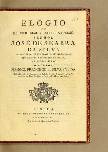 Elogio do illustrissimo e excellentissimo senhor José de Seabra da Silva do Conselho de Sua Magestade fidelissima seu Ministro, e Secretario de Estado
