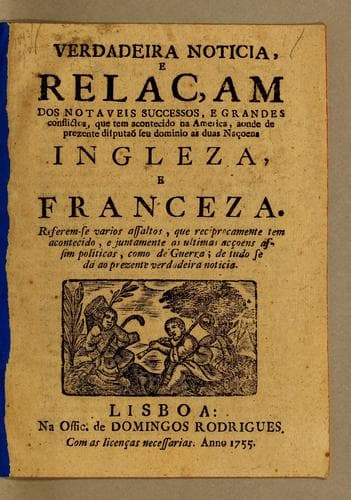 Verdadeira noticia, e relaçam dos notaveis successos, e grandes conflictos, que tem acontecido na America, aonde de prezente disputaõ seu dominio as duas naçoens ingleza, e franceza: Referem-se various assaltos, que reciprocamente tem acontecido, e juntamente as ultimas acçoens assim politicas, como de guerra; de tudo se dá ao prezente verdadeira noticia