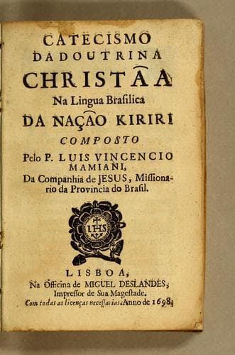 Catecismo da doutrina christãa na lingua brasilica da nação kiriri