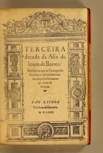 Terceira decada da Asia de Ioam de Barros: dos feytos que os portugueses fizeram no descobrimento & conquista dos mares & terras do Oriente