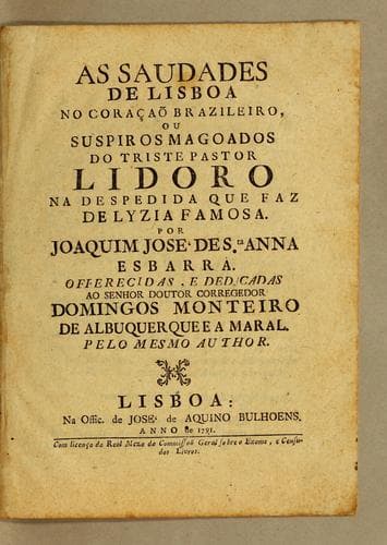 As saudades de Lisboa no coraçaõ brazileiro, ou suspiros magoados do triste pastor Lidoro na despedida que faz de Lyzia famosa