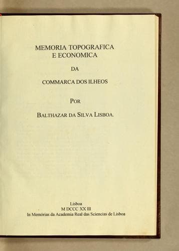 Memoria topografica e economica da commarca dos Ilheos