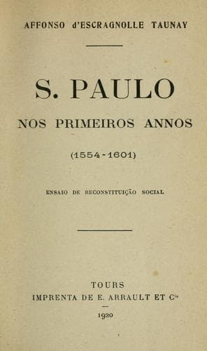 S. Paulo nos primeiros annos (1554-1601): ensaio de reconstituição social