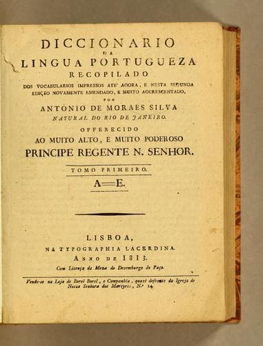 Diccionario da lingua portugueza recopilado dos vocabularios impressos até agora, e nesta segunda edição novamente emendado, e muito accrescentado