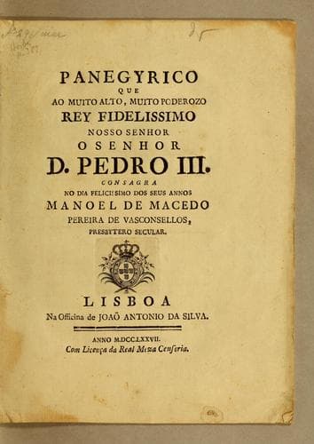 Panegyrico que ao muito alto, muito poderozo Rey fidelissimo nosso senhor o senhor D. Pedro III