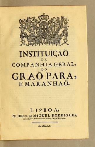 Instituiçaõ da Companhia Geral, do Graõ Pará e Maranhaõ