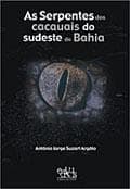 As serpentes dos cacauais do sudeste da Bahia