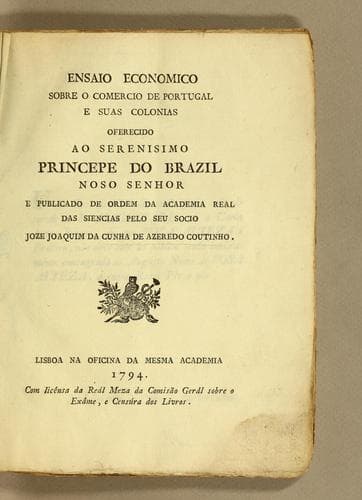 Ensaio economico sobre o comercio de Portugal e suas colonias ...