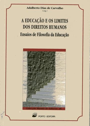 A Educação e os Limites dos Direitos Humanos: Ensaios de Filosofia da Educação