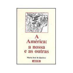 A América: a nossa e as outras : 500 anos de ficção e realidade, 1492-1992
