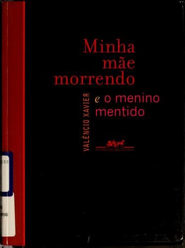 Minha mãe morrendo: e, O menino mentido