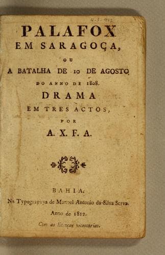 Palafox em Saragoça, ou a batalha de 10 de agosto do anno de 1808. Drama em tres actos