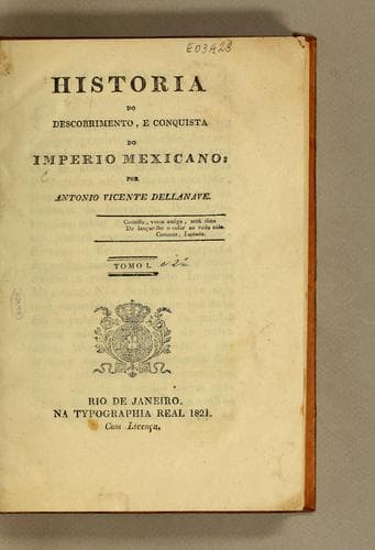 Historia do descobrimento, e conquista do imperio mexicano