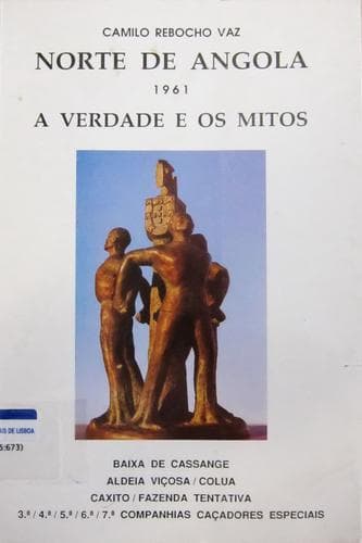 Norte de Angola 1961: a verdade e os mitos