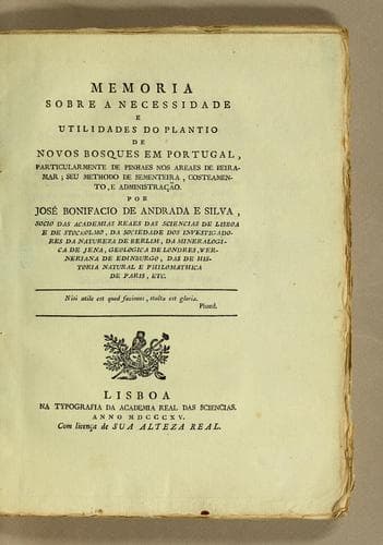 Memoria sobre a necessidade e utilidades do plantio de novos bosques em Portugal: particularmente de pinhaes nos areaes de beiramar; seu methodo de sementeira, costeamento, e administrącão