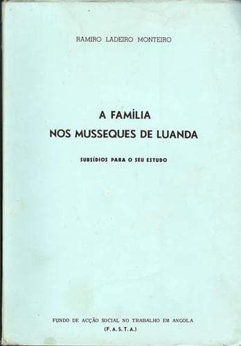 A família nos musseques de Luanda: subsídios para oseu estudo