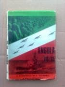 Angola 60-65: [i.e. sessenta-sessenta e cinco] a surpresa, a guerra, a recuperação.