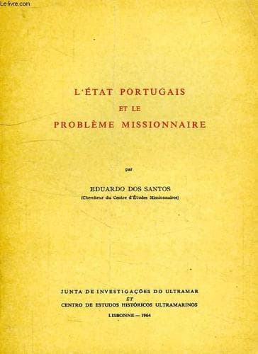 L'E ́tat portugais et le problème missionnaire.
