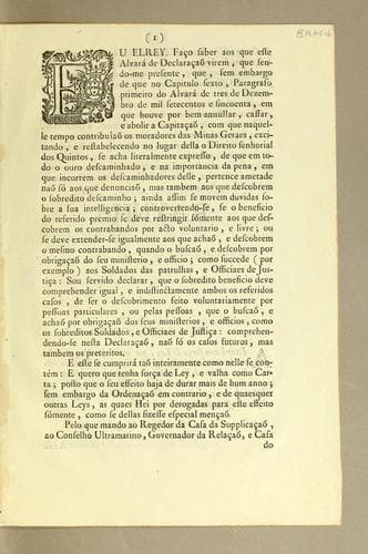 Eu Elrey. Faço saber aos que este alvará de declaraçaõ virem, que sendo-me capitulo sexto, paragrafo primeiro do alvará de tres de Dezembro de mil setecentos e sincoenta ..