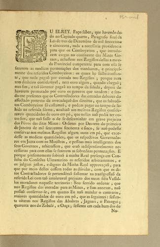 Eu Elrey. Faço saber, que havendo dado no capitulo quarto, paragrafo final da Lei de tres de Dezembro de mil setecentos e cincoenta, toda a necessaria providencia para que os comboyeiros, que introduzem cargas no continente das Minas Geraes ..