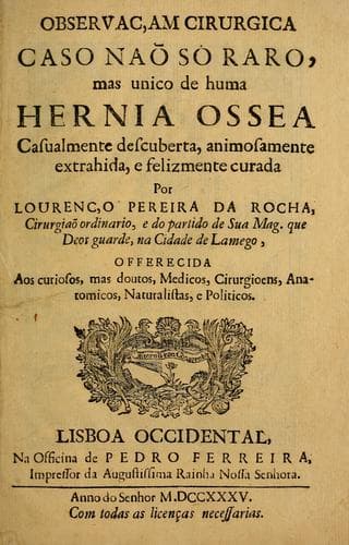 Observaçam cirurgica caso naõ so raro: mas unico de huma hernia ossea casualmente descuberta, animosamente extrahida