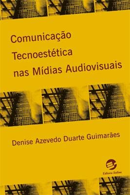 Comunicação tecnoestética nas mídias audiovisuais