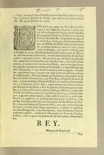 Ley, em que se accrescentaõ as penas impostas contra os mulatos, e pretos escravos do Brasil, que uzarem de armas prohibidas. De 24 de Janeiro de 1756
