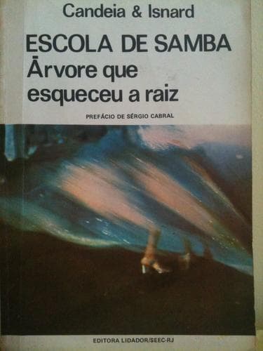 Escola de samba, árvore que esqueceu a raiz