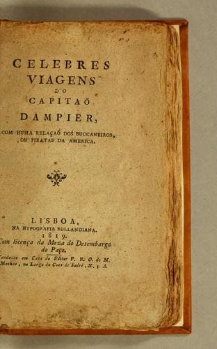 Celebres viagens do capitaõ Dampier: com huma relącaõ dos buccaneiros, ou piratas da America