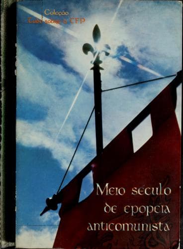 Meio século de epopéia anticomunista