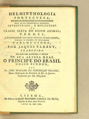 Helminthologia portugueza: em que se descrevem alguns generos das duas primeiras ordens, intestinaes, e molluscos da classe sexta do reino animal, vermes, e se exemplificaõ com varias amostras de suas especies, segundo o systema do cavalheiro Carlos Linne