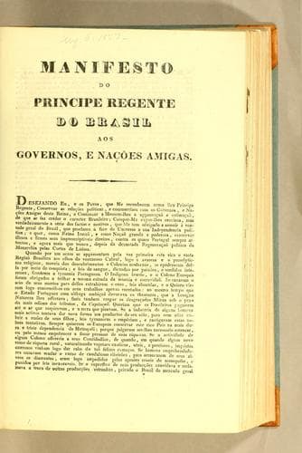 Manifesto do principe regente do Brasil aos governos, e nações amigas: Desejando eu, e os povos, que me reconhecem como seu principe regente, conservar as relações politicas, e commerciaes com os governos, e nações amigas deste reino, ..
