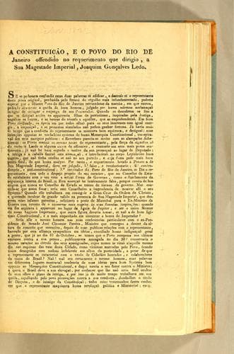 A constituição, e o povo do Rio de Janeiro offendido no requerimento que dirigio, a Sua Magestade Imperial, Joaquim Gonçalves Ledo: Se se podessem confundir estas duas palavras = edificar, e destruir = o representante desta pessa original, produzida pelo frenesi do orgulho mais infundamentado, poderia esperar que o illustre povo do Rio de Janeiro retrocedesse da marcha, em que entrou, pedindo altamente a quéda de hum homem, julgado por huma solemne acclamação indigno de occupar o emprego de seu procurador. ..