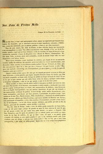 Snr. João de Freitas Mello Campos 26 de fevereiro de 1823: Se eu não lesse, e visse com meus proprios olhos, nunca me capacitaria que houvesse hum homem tão despejado, que se atrevesse a escrever as mais impudentes calumnias, e falsidades, e outro tão atoleimado, que as quizesse publicar, e fazer-se por ellas responsavel. ..
