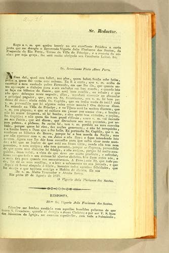 Sr. Redactor. Rogo a v. m. que queira inserir no seu excellente priódico [sic] a carta junta que me deregio o reverendo vigario João Florianno dos Santos: da Freguezia do Rio Preto, termo da Villa do Principe, e a reposta da minha: por cuja graça, lhe será muito obrigado seu constante leitor. &c