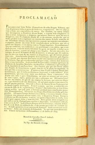 Proclamaçaõ: Pernambucanos! João Tailor, comandante da velha fragata Nitheroy, não cesa de procurar todos os meios de iludir-vos, e enganar-vos. Ora vos ameaça com a fome, ora com milhões de omens. ..
