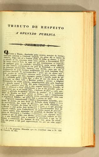 Tributo de respeito à opinião publica: Quando a honra, deprimida pelos escuros manejos da intriga, consegue soterrar a calumnia cingindo em pleno dia os louros da victoria, folga não só o homem probo de todas as classes, a quem o triunfo se faz commum nesse cazo; ..