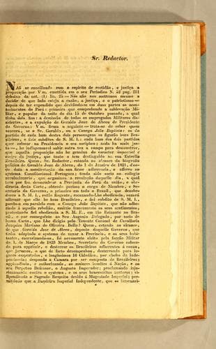 Sr. redactor. Não se conciliando com o espirito de rectidão, e justiça a propozição por Vm. emettida em o seu periodico n. 52 pag. 211 debaixo da not. (1) lin. 25 =: Nós não nos mettemos mesmo a decidir de que lado esteja a razão, a justiça, e o patriotismo = depois de ter expendido que devidindo-se em duas partes os acontecimentos do Pará: ..
