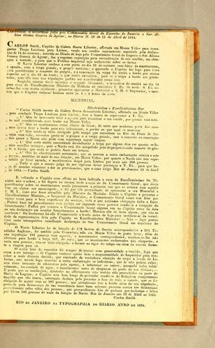 Contestação a declaração feita pelo commissario geral do Exercito do Imperio o snr. Albino Gomes Guerra de Aguiar, no Diario n. 13 de 15 de abril de 1824: Carlos Smith, capitão da galera sueca Libertas, affretada em Monte Video para transportar tropa luzitana para Lisboa, vendo seu credito injustamente maculado pela declaração de 14 do corrente, inserida no Diario de hoje pelo commissario geral do imperio o snr. Albino Gomes Guerra de Aguiar, faz a seguinte exposição para revendicação de seu credito, em obsequio á verdade, e para que o publico imparcial seja esclarecido sobre os factos. ..
