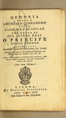 Memoria sobre o loureiro cinnamomo vulgo caneleira de Ceylaõ: por ordem de sua alteza real o principe nosso senhor