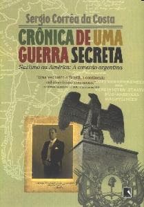Crônica de uma guerra secreta