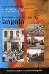 A descolonizaçõao 24 de Abril de 1974 a 11 de Novembro de 1975: os mensageiros da guerra, Angola