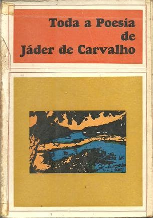 Toda a poesia de Jáder de Carvalho.