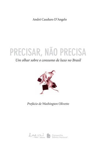 Precisar, não precisa: um olhar sobre o consumo de luxo no Brasil